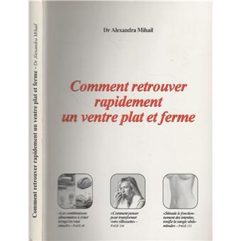 Comment retrouver rapidement un ventre plat  broché  Achat Livre  fnac